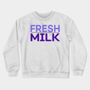 FRESH MILK Crewneck Sweatshirt